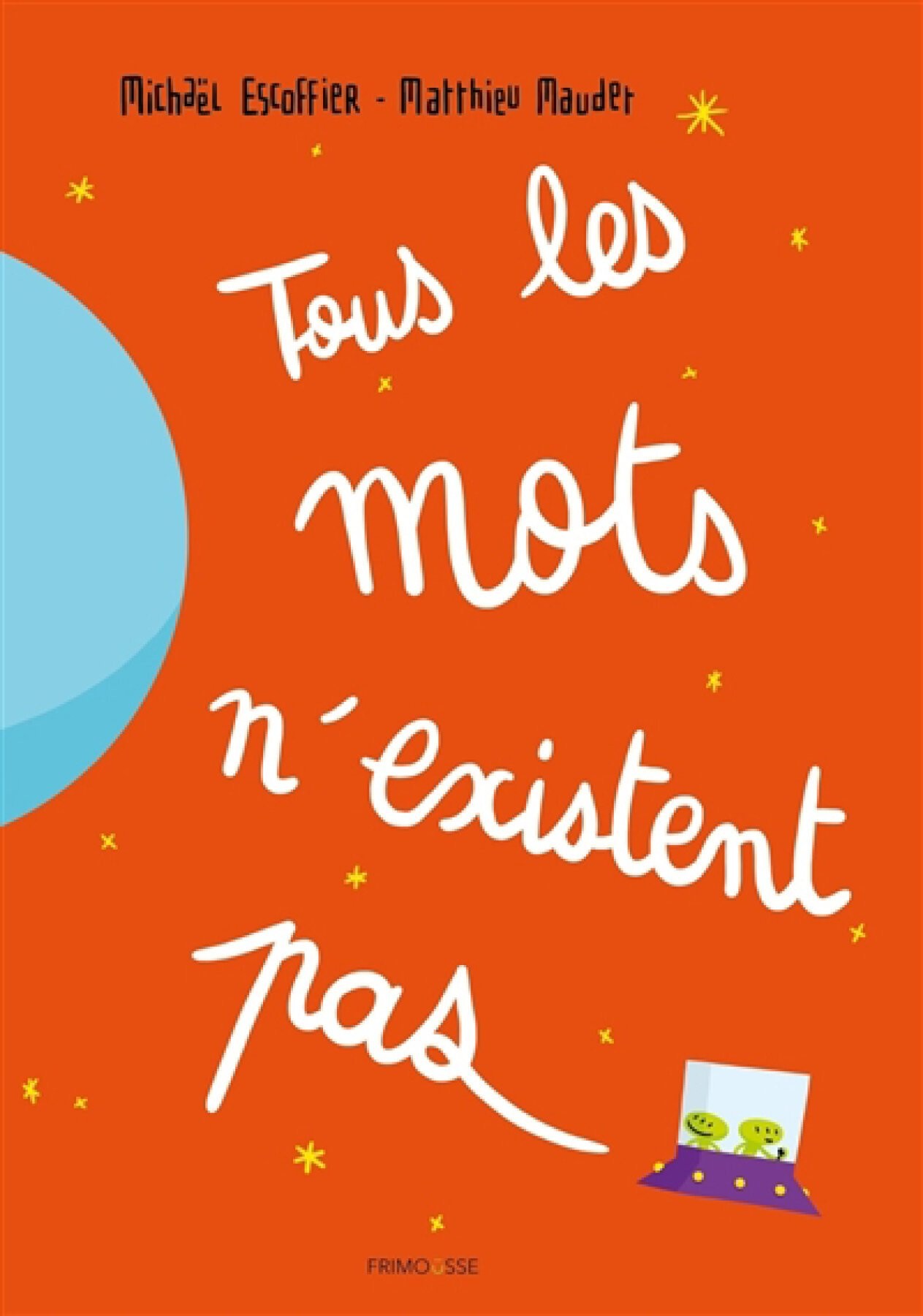 Tous les mots n'existent pas - Click to enlarge picture.
