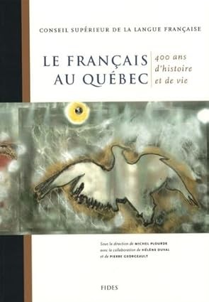 Le français au Québec - Click to enlarge picture.