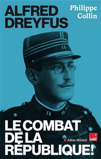 Alfred Dreyfus : le combat de la République ! - Click to enlarge picture.